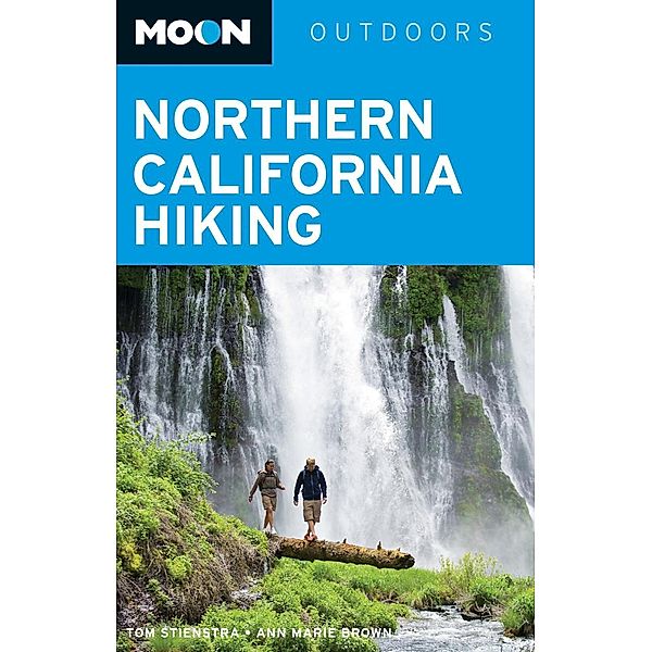 Moon Travel: Moon Northern California Hiking, Tom Stienstra, Ann Marie Brown