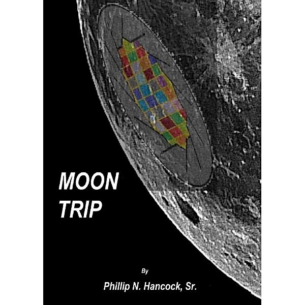 Moon Trip, Phillip N Hancock