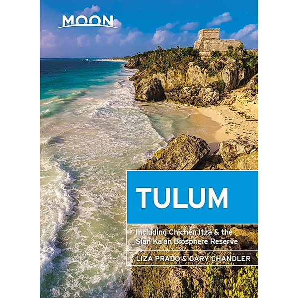 Moon Tulum / Travel Guide, Liza Prado, Gary Chandler