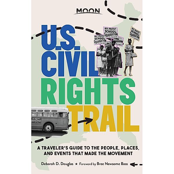 Moon U.S. Civil Rights Trail / Travel Guide, Deborah D. Douglas