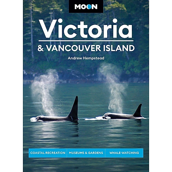 Moon Victoria & Vancouver Island / Travel Guide, Andrew Hempstead