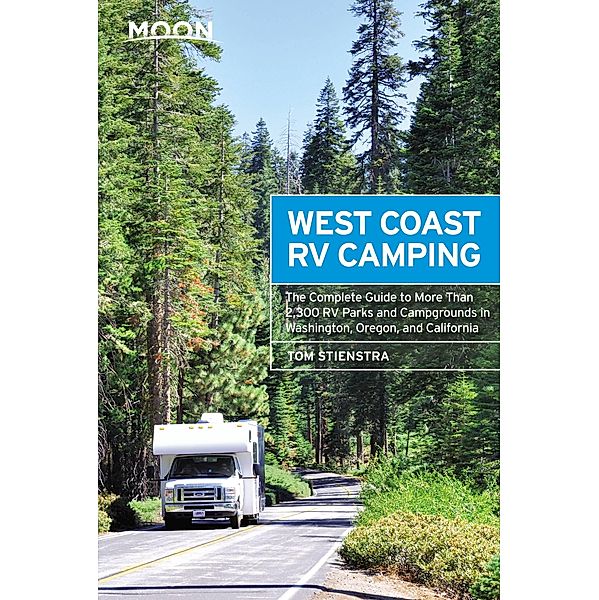 Moon West Coast RV Camping / Moon Outdoors, Tom Stienstra