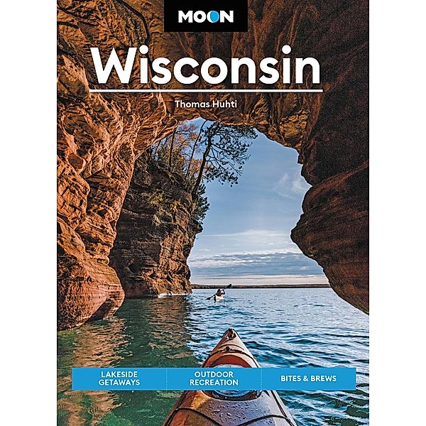 Moon Wisconsin / Travel Guide, Thomas Huhti