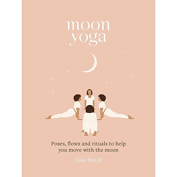Moon Yoga, Lisa Hood