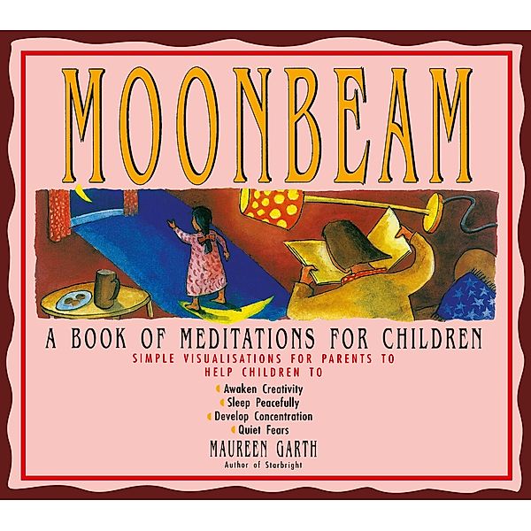 Moonbeam A Book of Meditations for Children, Maureen Garth