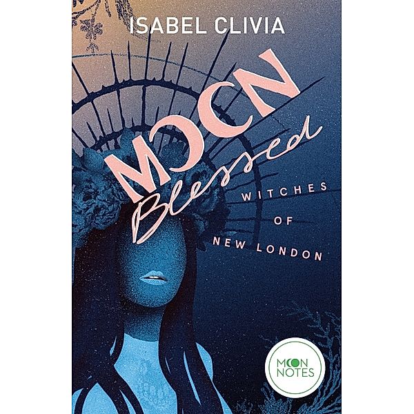 Moonblessed / Witches of New London Bd.2, Isabel Clivia