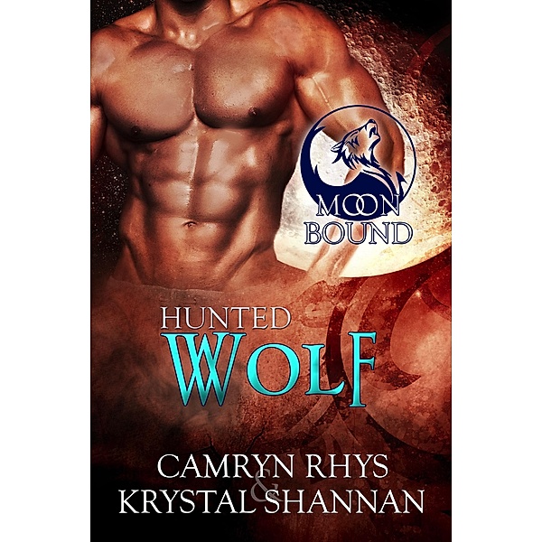 Moonbound: Hunted Wolf (Moonbound, #8), Camryn Rhys, Krystal Shannan