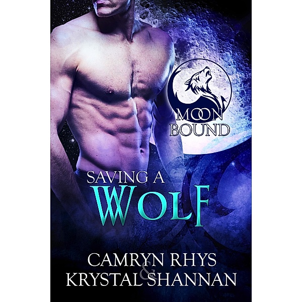 Moonbound: Saving a Wolf (Moonbound, #6), Camryn Rhys, Krystal Shannan