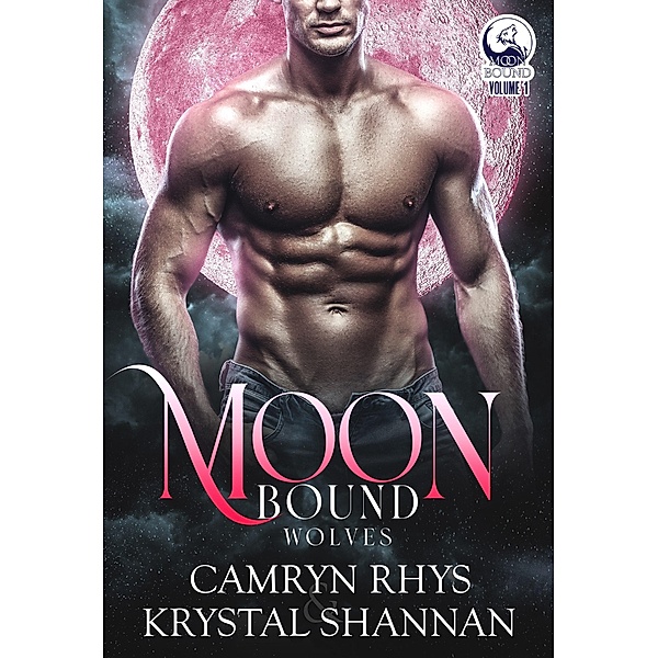 Moonbound Wolves Volume One / Moonbound Wolves, Krystal Shannan