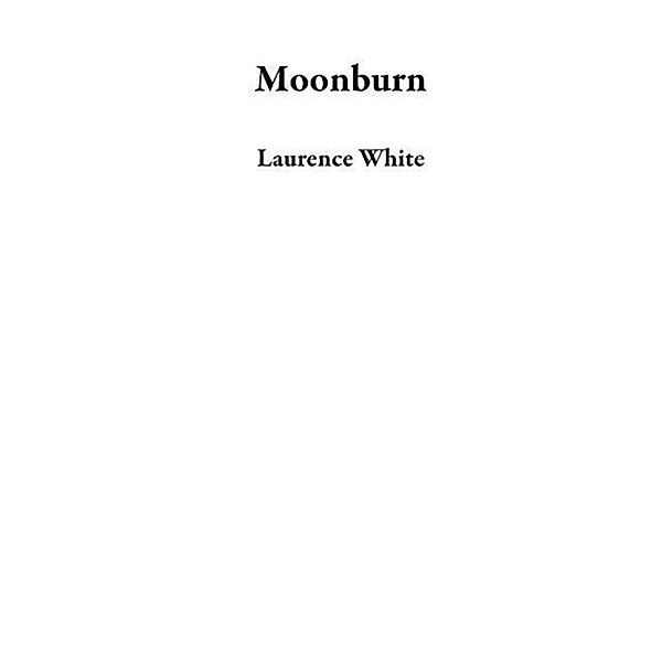 Moonburn, Laurence White