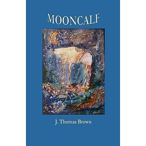 Mooncalf / Fenghuang Publishing, J Thomas Brown