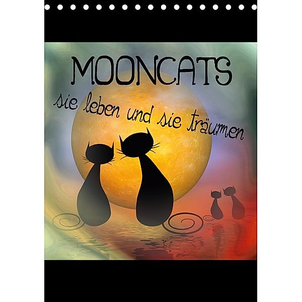 Mooncats - sie leben und sie träumen (Tischkalender 2018 DIN A5 hoch), IssaBild