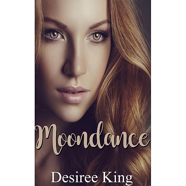 Moondance, Desiree King