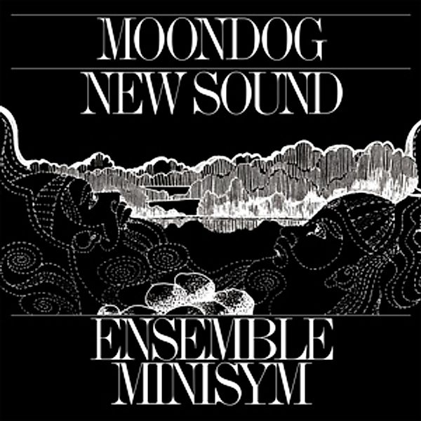 Moondog New Sound, Ensemble Minisym