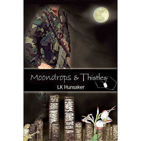 Moondrops & Thistles, Lk Hunsaker