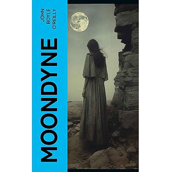 Moondyne, John Boyle O'Reilly