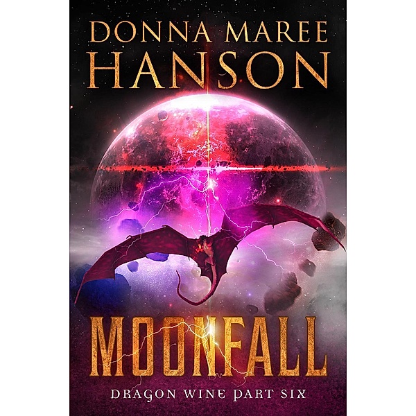 Moonfall (Dragon Wine, #6), Donna Maree Hanson
