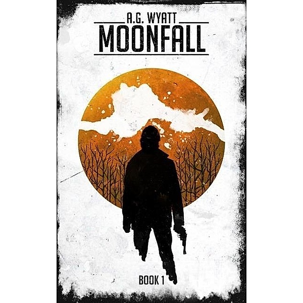 MoonFall (MoonFall Series, #1), A. G. Wyatt
