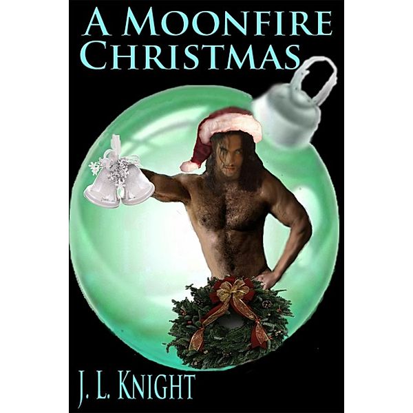 Moonfire Saga: A Moonfire Christmas, J. L. Knight