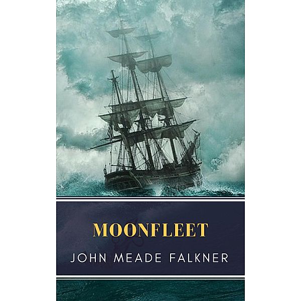 Moonfleet, John Meade Falkner, Mybooks Classics
