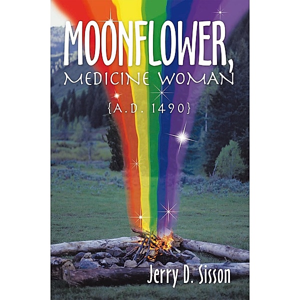 Moonflower, Medicine Woman, Jerry D. Sisson