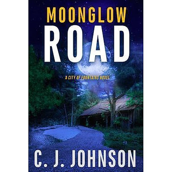 Moonglow Road / City of Fountains Bd.4, Cj Johnson