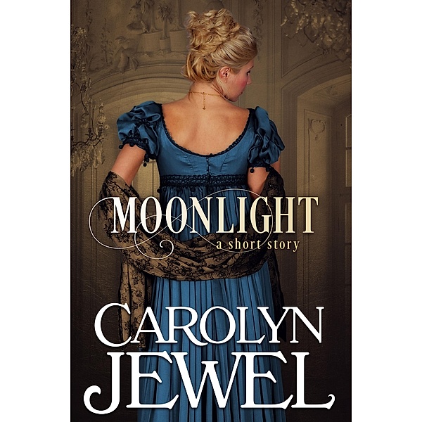 Moonlight (A Regency Short Story), Carolyn Jewel