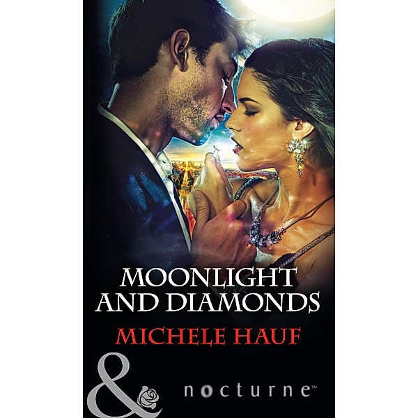 Moonlight and Diamonds (Mills & Boon Nocturne) / Nocturne, Michele Hauf