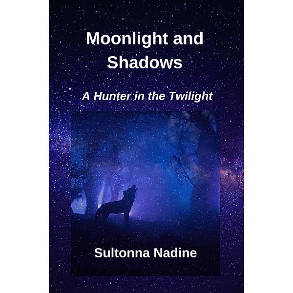 Moonlight and Shadows, Sultonna Nadine