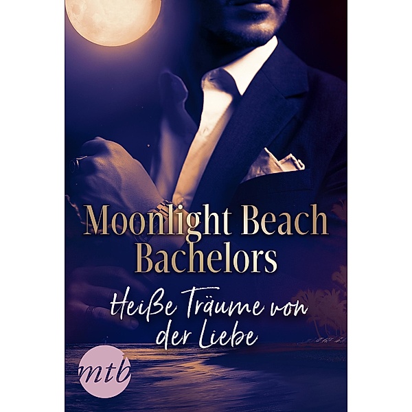 Moonlight Beach Bachelors - Heiße Träume von der Liebe, Charlene Sands