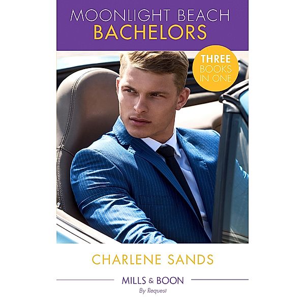 Moonlight Beach Bachelors (Mills & Boon By Request) / Mills & Boon By Request, Charlene Sands