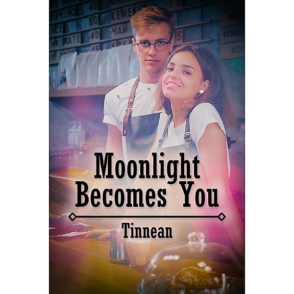 Moonlight Becomes You / JMS Books LLC, Tinnean