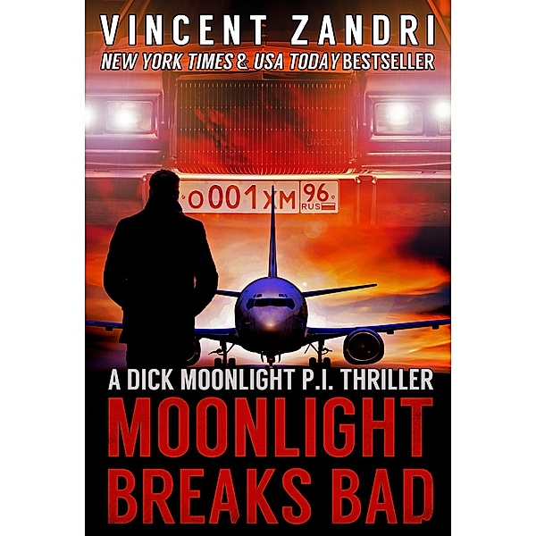 Moonlight Breaks Bad (A Dick Moonlight PI Series) / A Dick Moonlight PI Series, Vincent Zandri