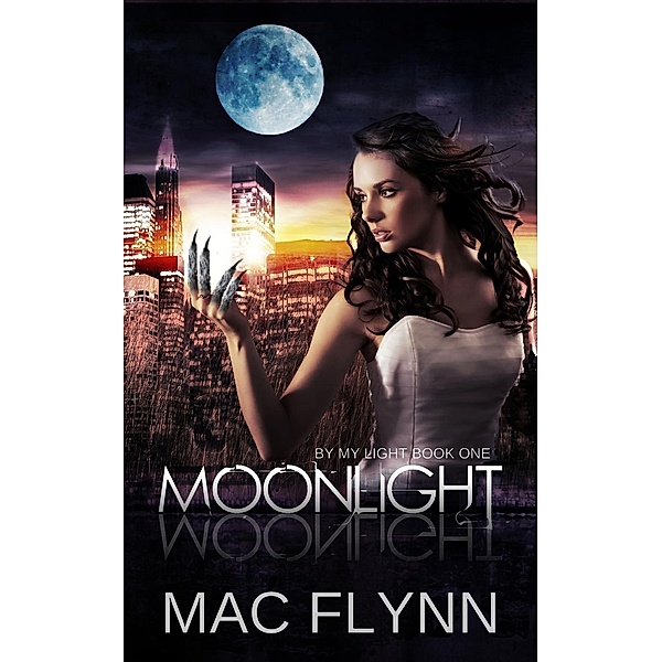 Moonlight (By My Light, Book One) (Werewolf Shifter Romance) / By My Light, Mac Flynn