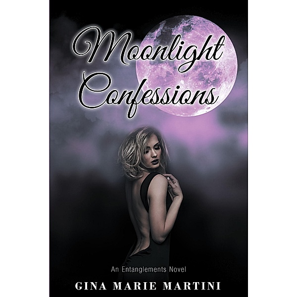 Moonlight Confessions, Gina Marie Martini