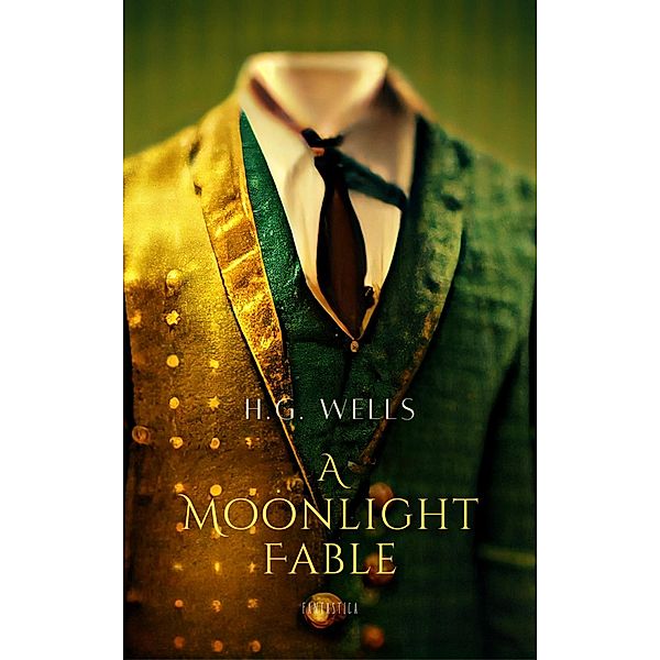 Moonlight Fable, H. G Wells