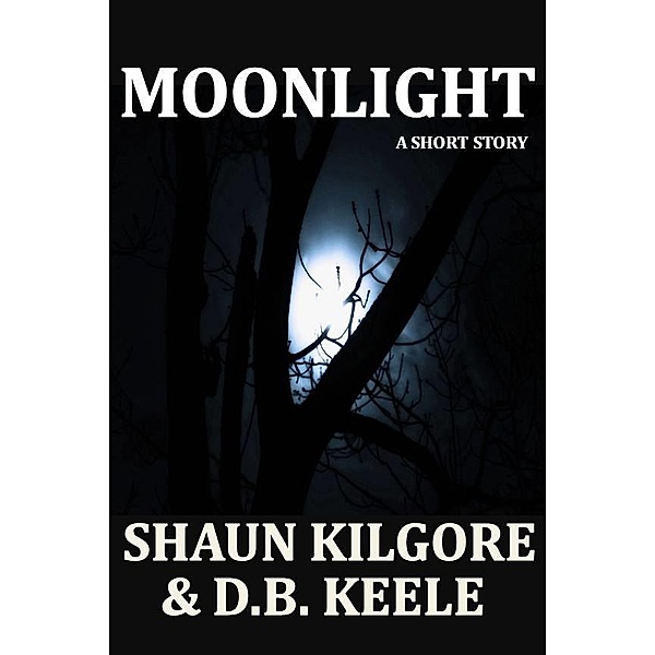 Moonlight / Founders House Publishing LLC, Shaun Kilgore