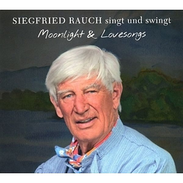 Moonlight & Lovesongs, Siegfried Rauch