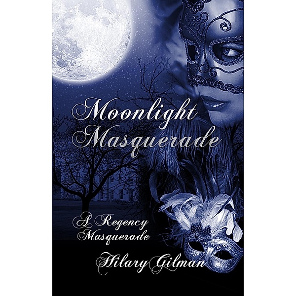 Moonlight Masquerade, Hilary Gilman