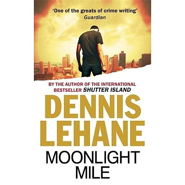 Moonlight Mile, English edition, Dennis Lehane