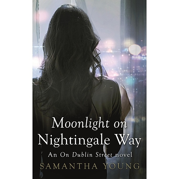 Moonlight on Nightingale Way / On Dublin Street Bd.6, Samantha Young