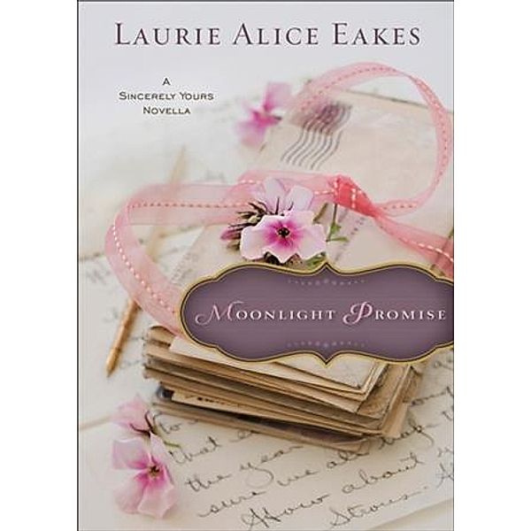 Moonlight Promise (Ebook Shorts), Laurie Alice Eakes