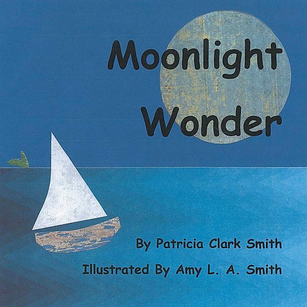 Moonlight Wonder, Patricia Clark Smith