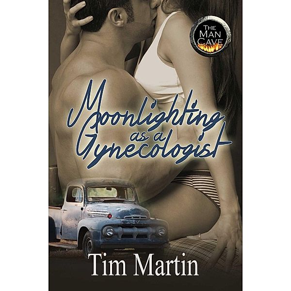 Moonlighting As A Gynecologist, Tim Marin