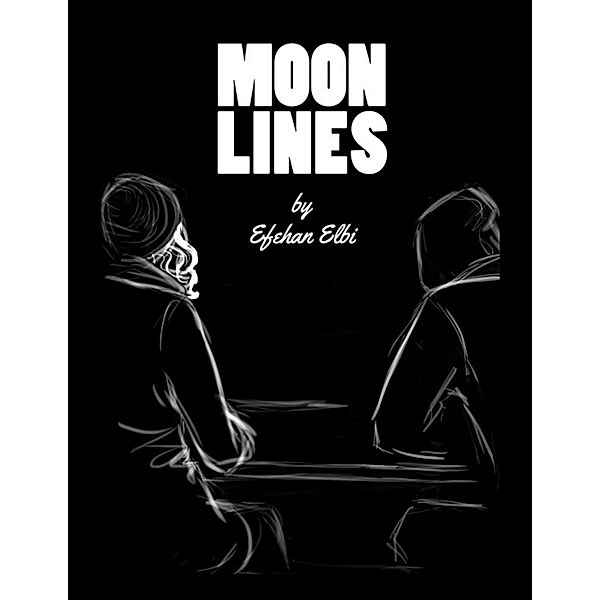 Moonlines, Efehan Elbi