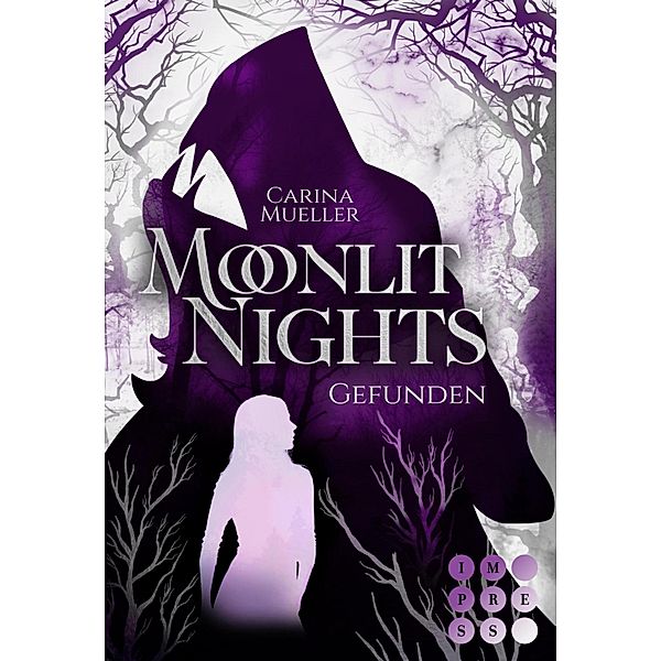 Moonlit Nights 1: Gefunden / Moonlit Nights Bd.1, Carina Mueller