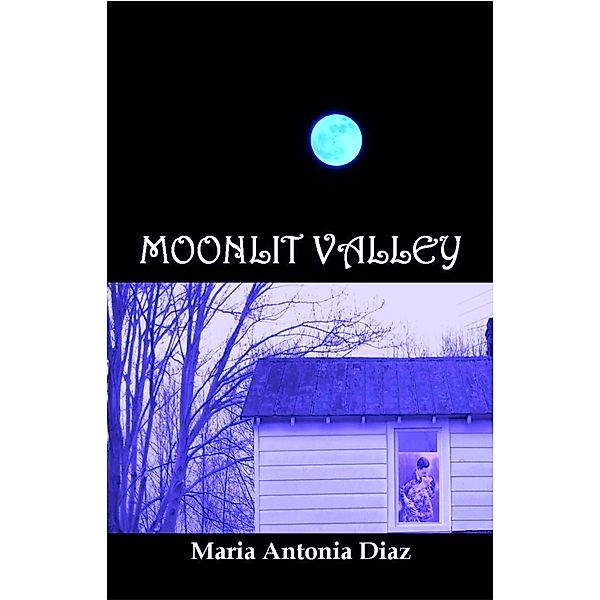 Moonlit Valley, Maria Antonia Diaz