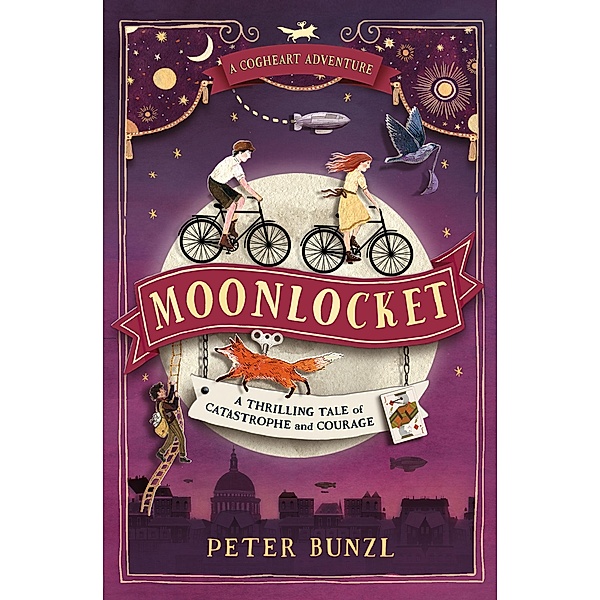 Moonlocket / The Cogheart Adventures Bd.2, Peter Bunzl