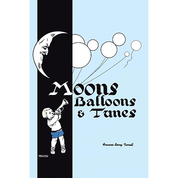 Moons, Balloons and Tunes, Frances Berry Turrell