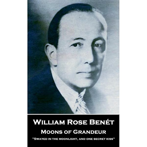 Moons of Grandeur, William Rose Benét